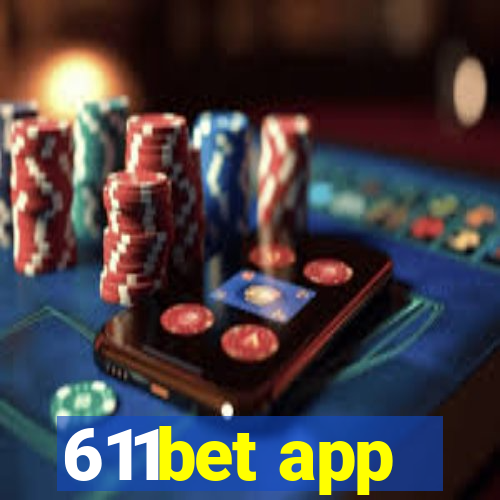 611bet app